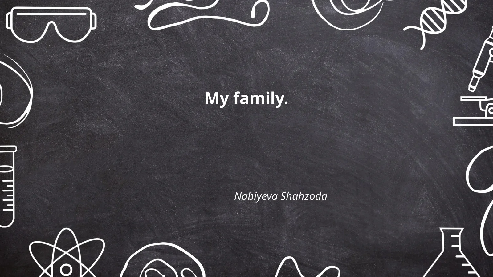My family