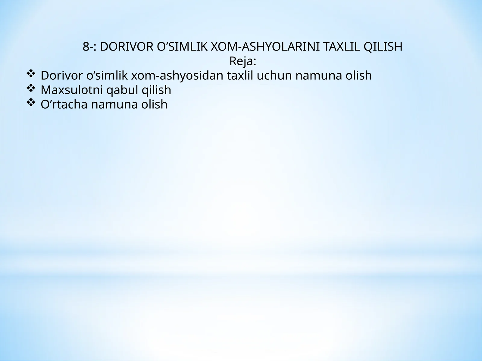 DORIVOR O’SIMLIK XOM-ASHYOLARINI TAXLIL QILISH