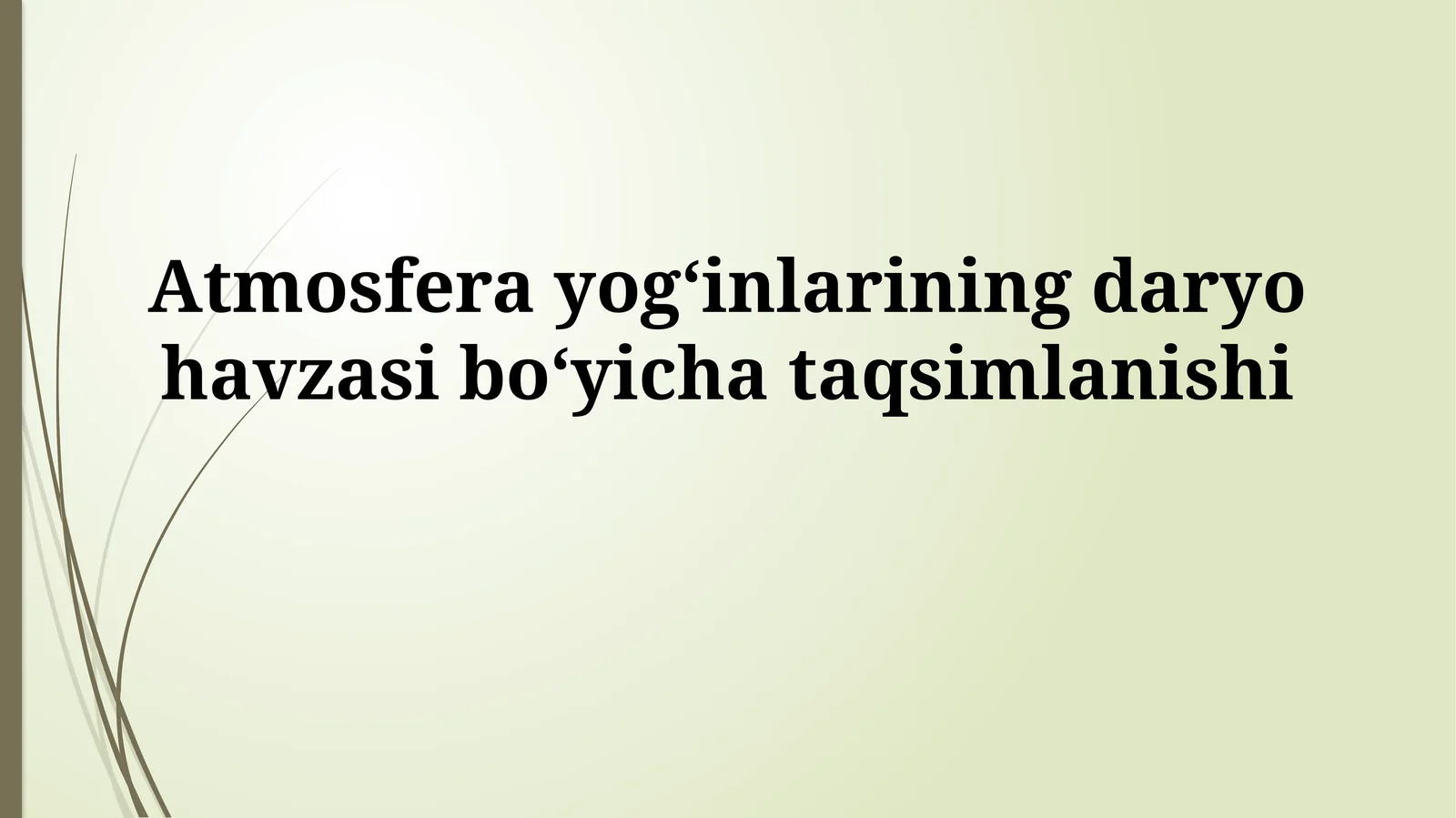 Atmosfera yog‘inlarining daryo havzasibo‘yichataqsimlanishi