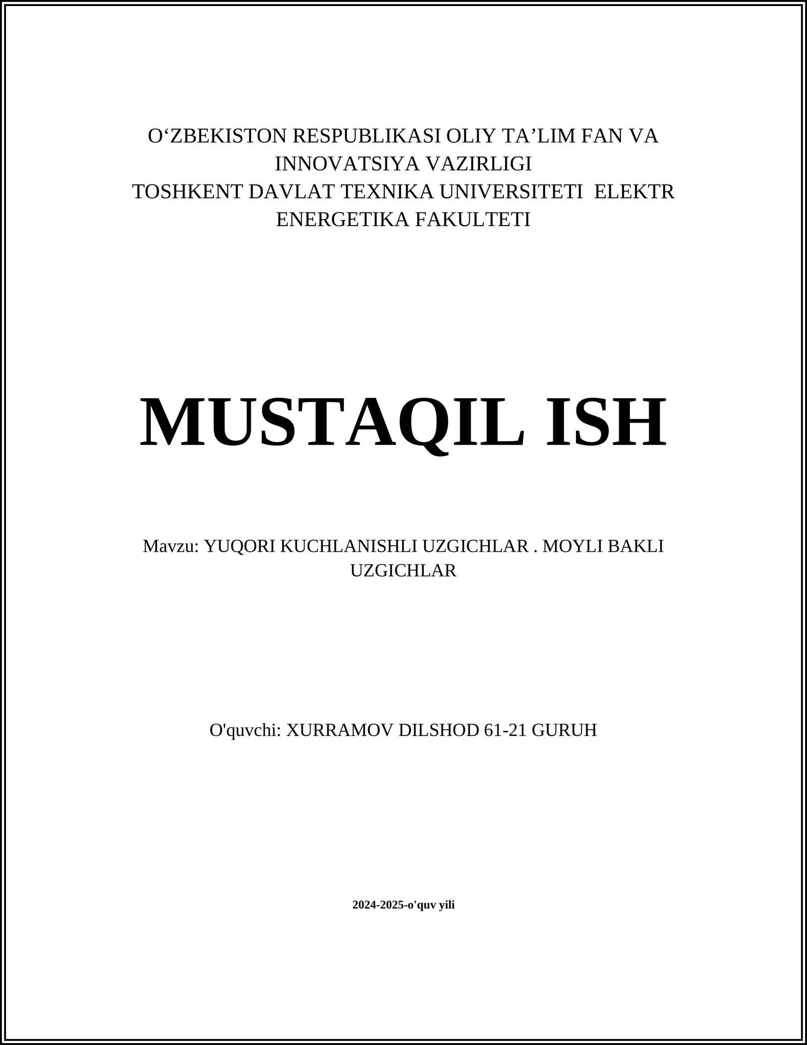 YUQORI KUCHLANISHLI UZGICHLAR. MOYLI BAKLI UZGICHLAR