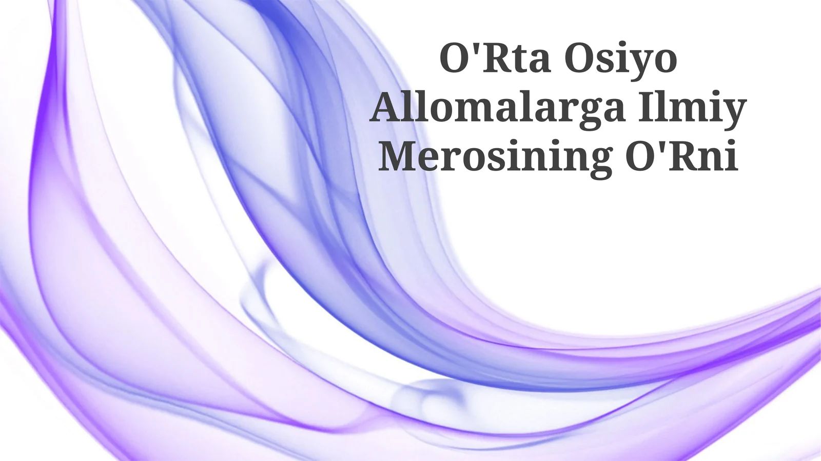 O'Rta Osiyo Allomalarga Ilmiy Merosi