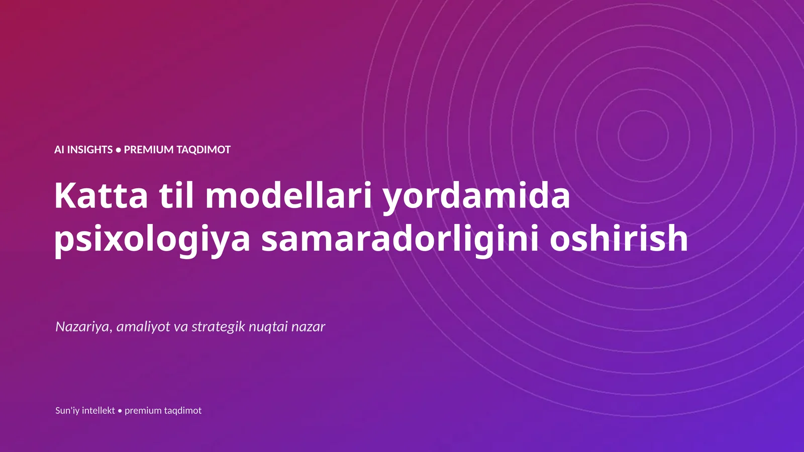 Katta til modellari yordamida psixologiya samaradorligini oshirish