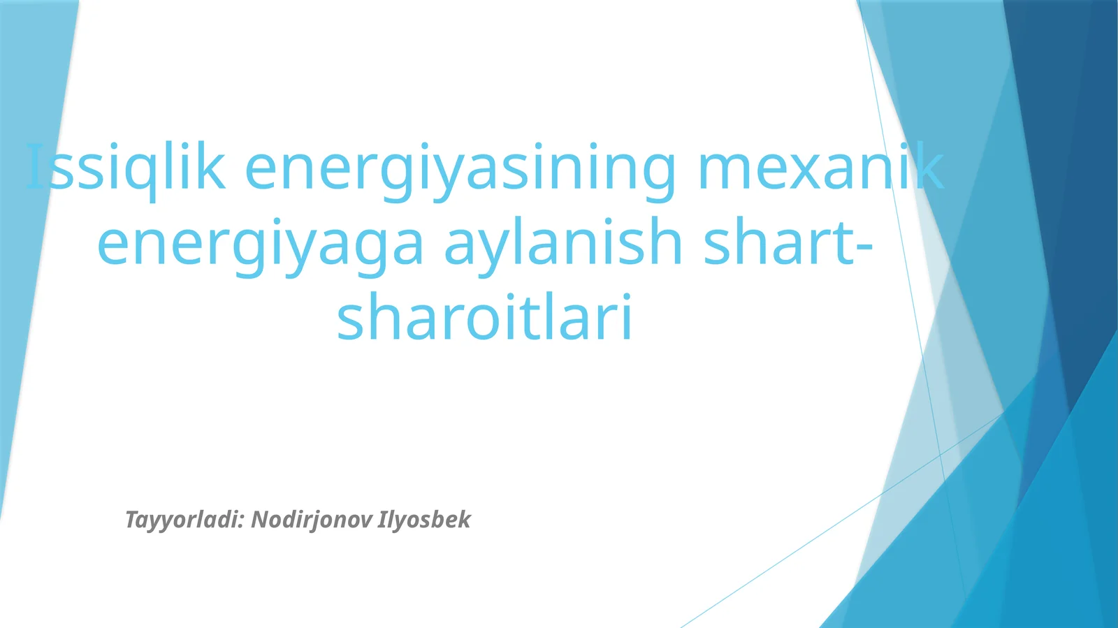 Issiqlik energiyasining mexanik energiyaga aylanish shart-sharoitlari