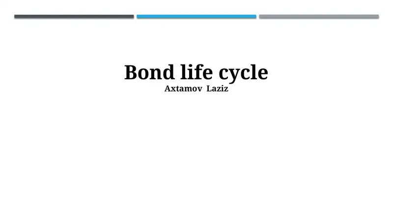 Bond life cycle
