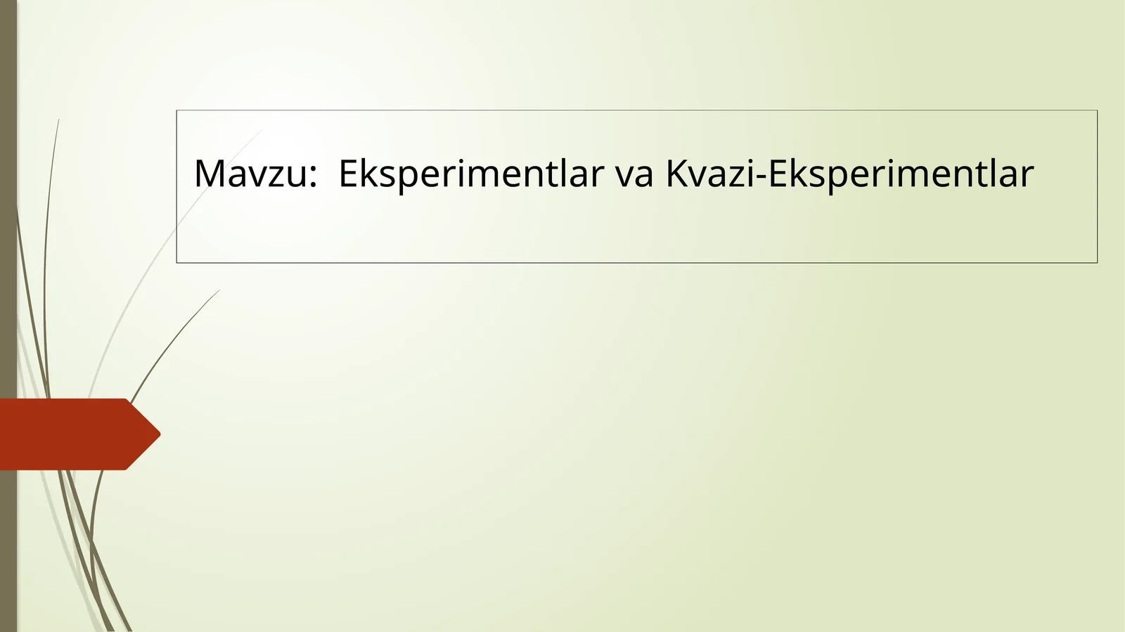 Eksperimentlar va Kvazi-Eksperimentlar