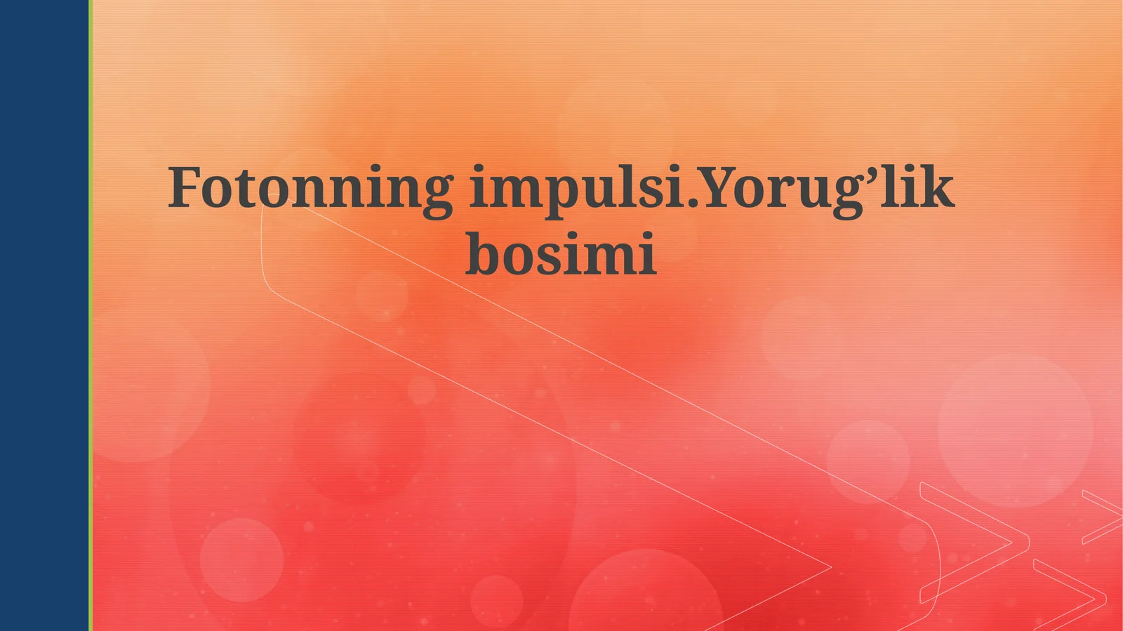 Fotonningimpulsi.Yorug’likbosimi