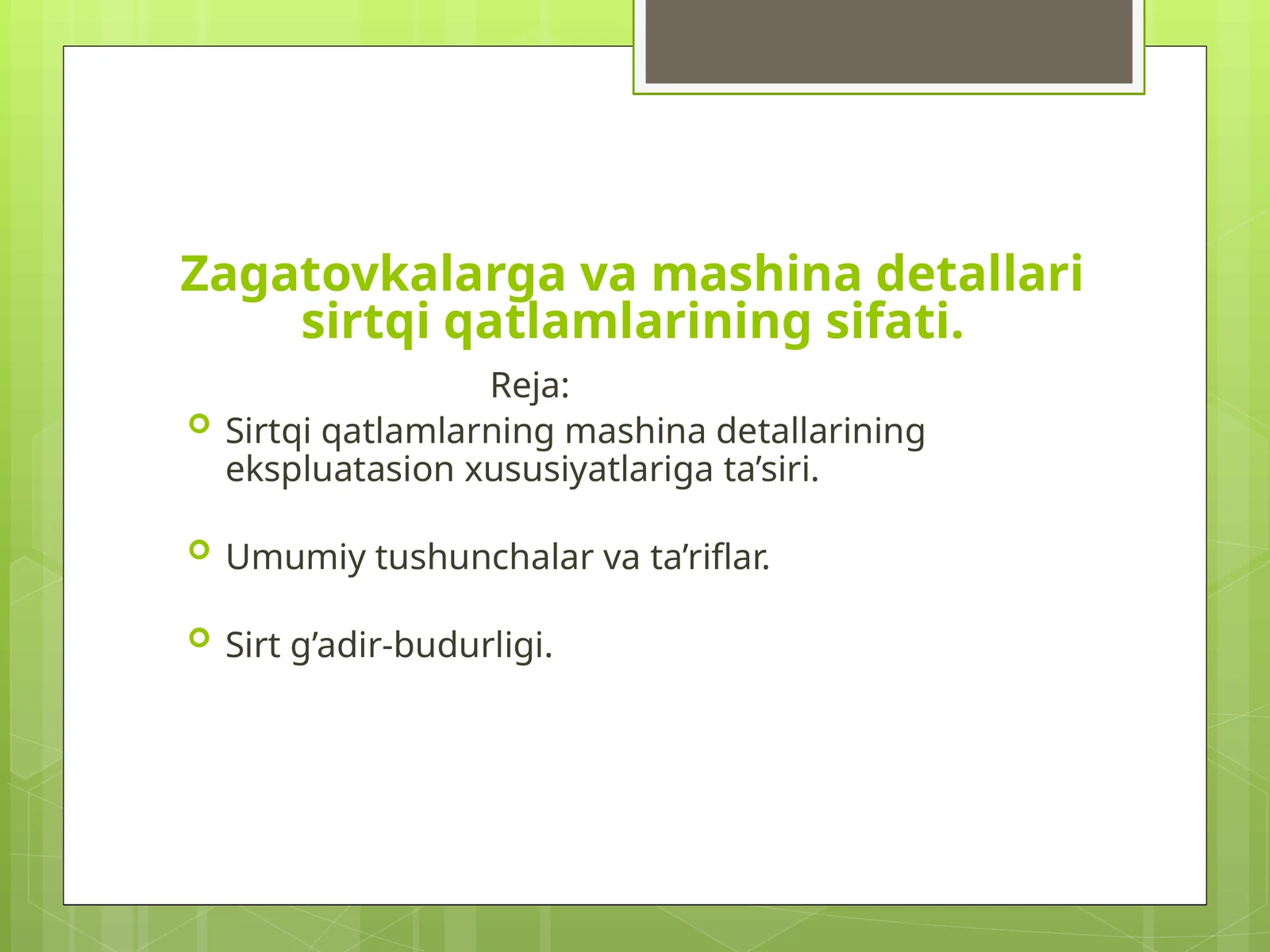 Zagatovkalarga va mashina detallari sirtqi qatlamlarining sifati