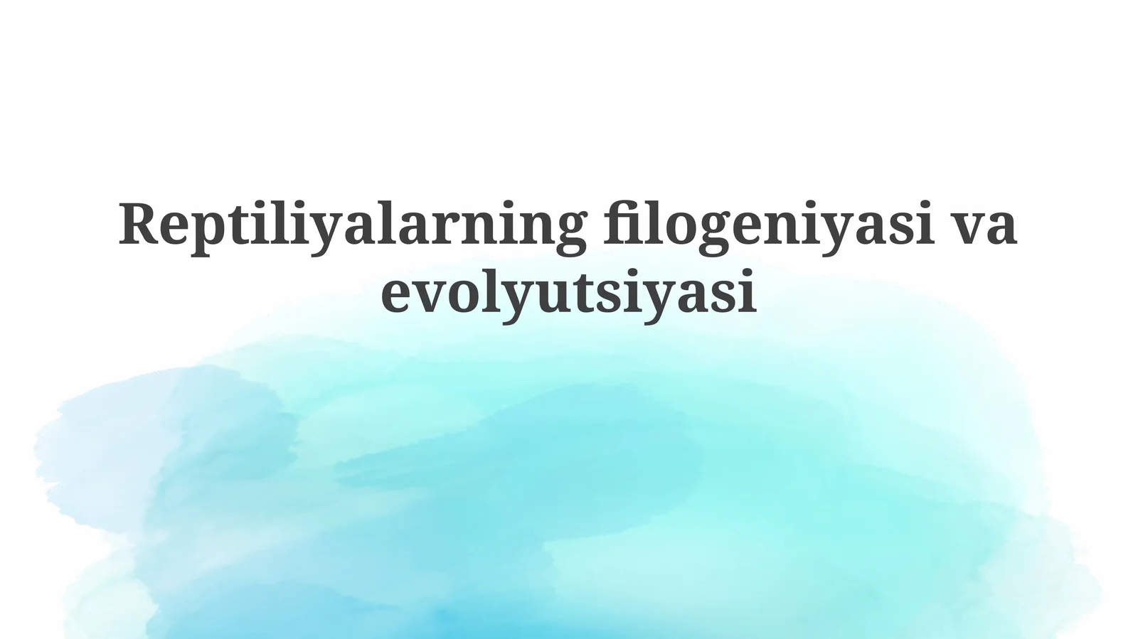 Reptiliyalarning filogeniyasivaevolyutsiyasi