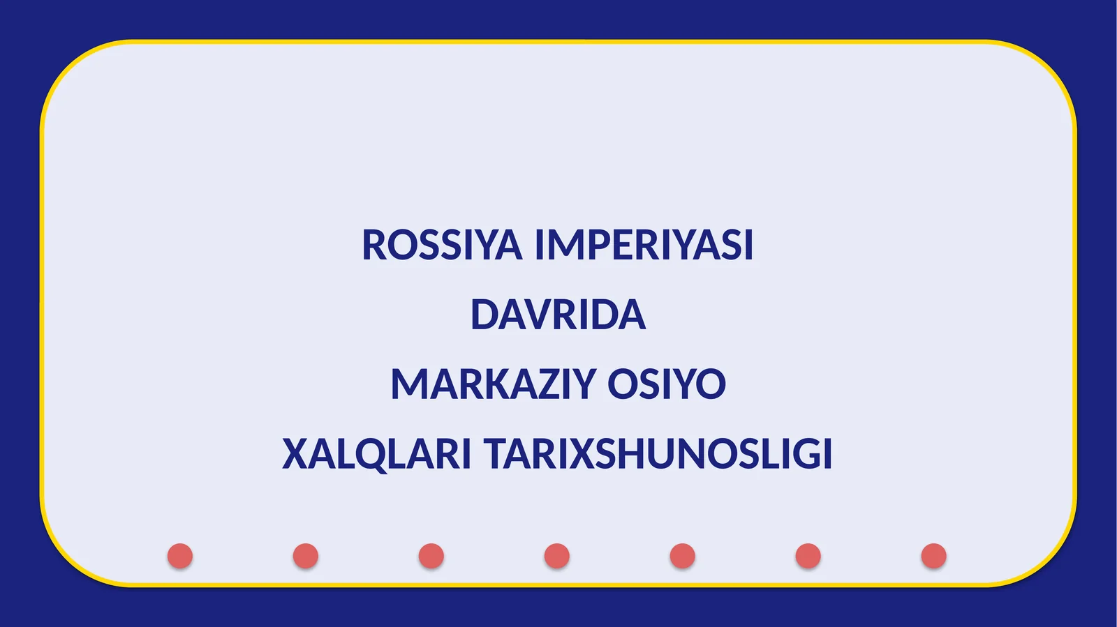 MARKAZIY OSIYO XALQLARI TARIXSHUNOSLIGI