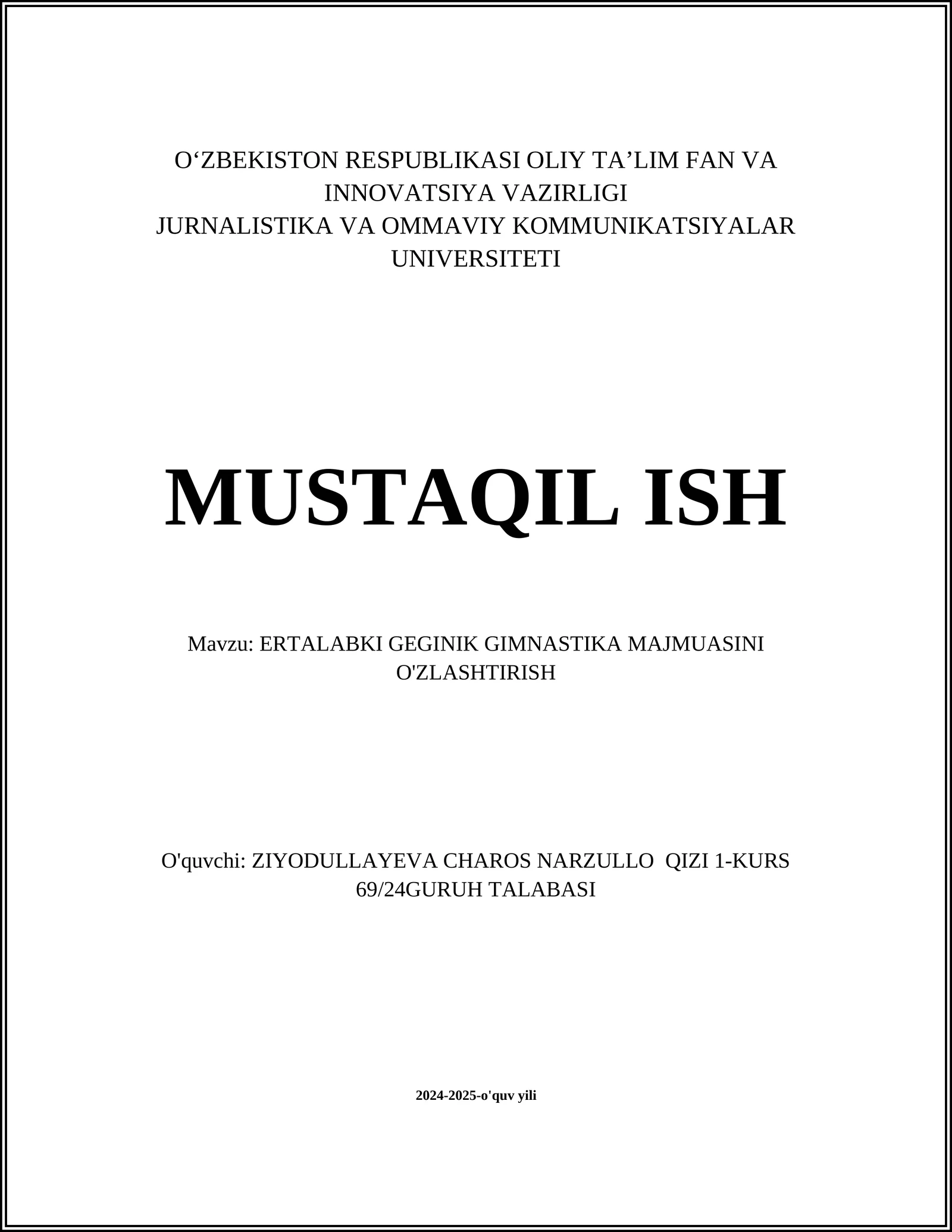 MUSTAQIL ISH Mavzu: ERTALABKI GEGINIK GIMNASTIKA MAJMUASINI O'ZLASHTIRISH