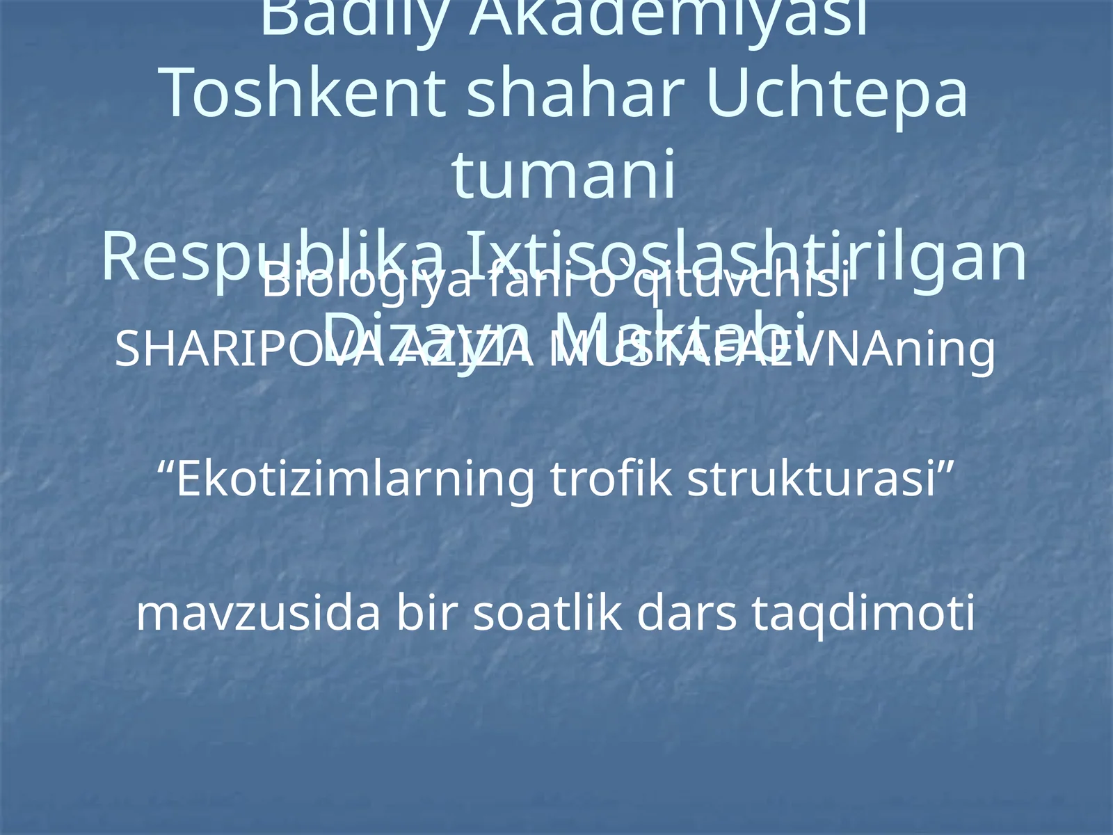 BIOGEOTSENOZLAR VA ULARNINGXUSUSIYATLARI. OZIQ ZANJIRLARIVA EKOLOGIK PIRAMIDALAR