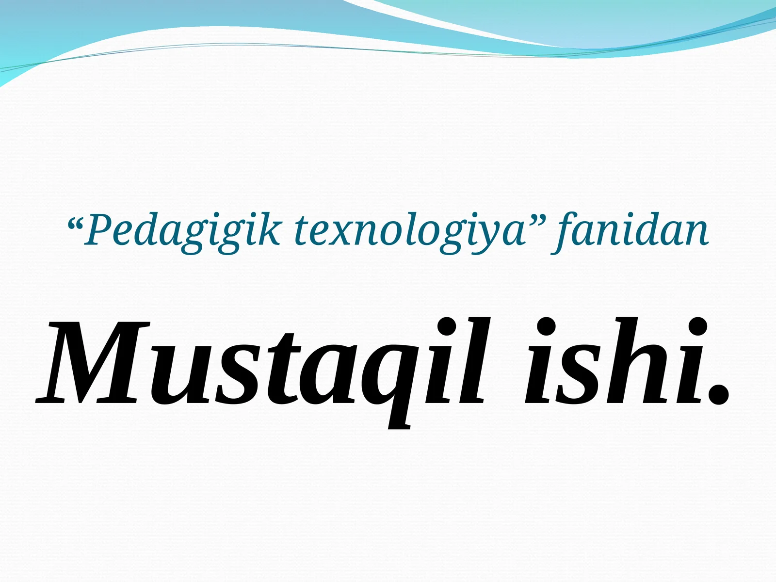 Pedagogik texnologiyalar va nazariyalar.