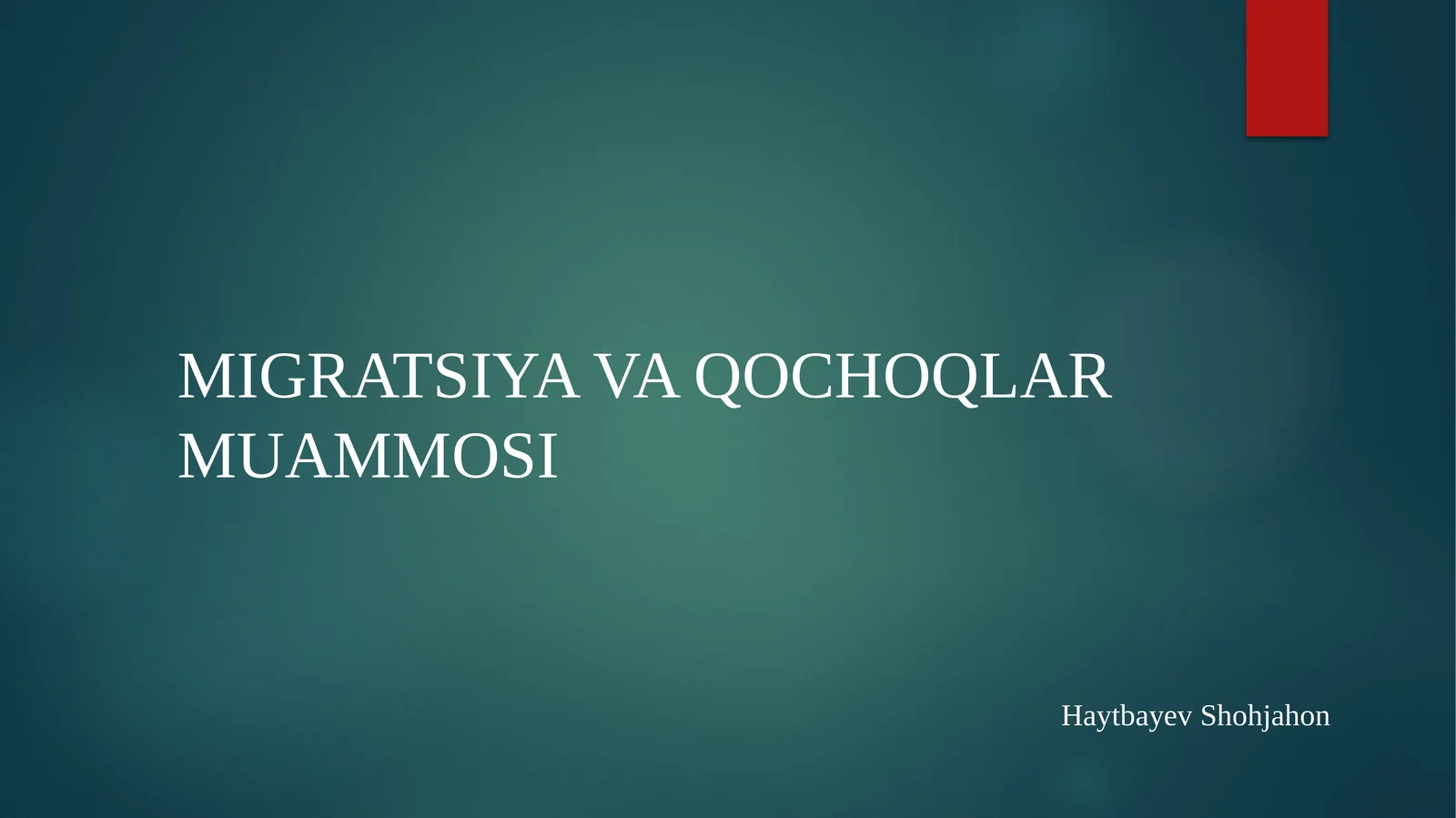 MIGRATSIYA VA QOCHOQLAR MUAMMOSI
