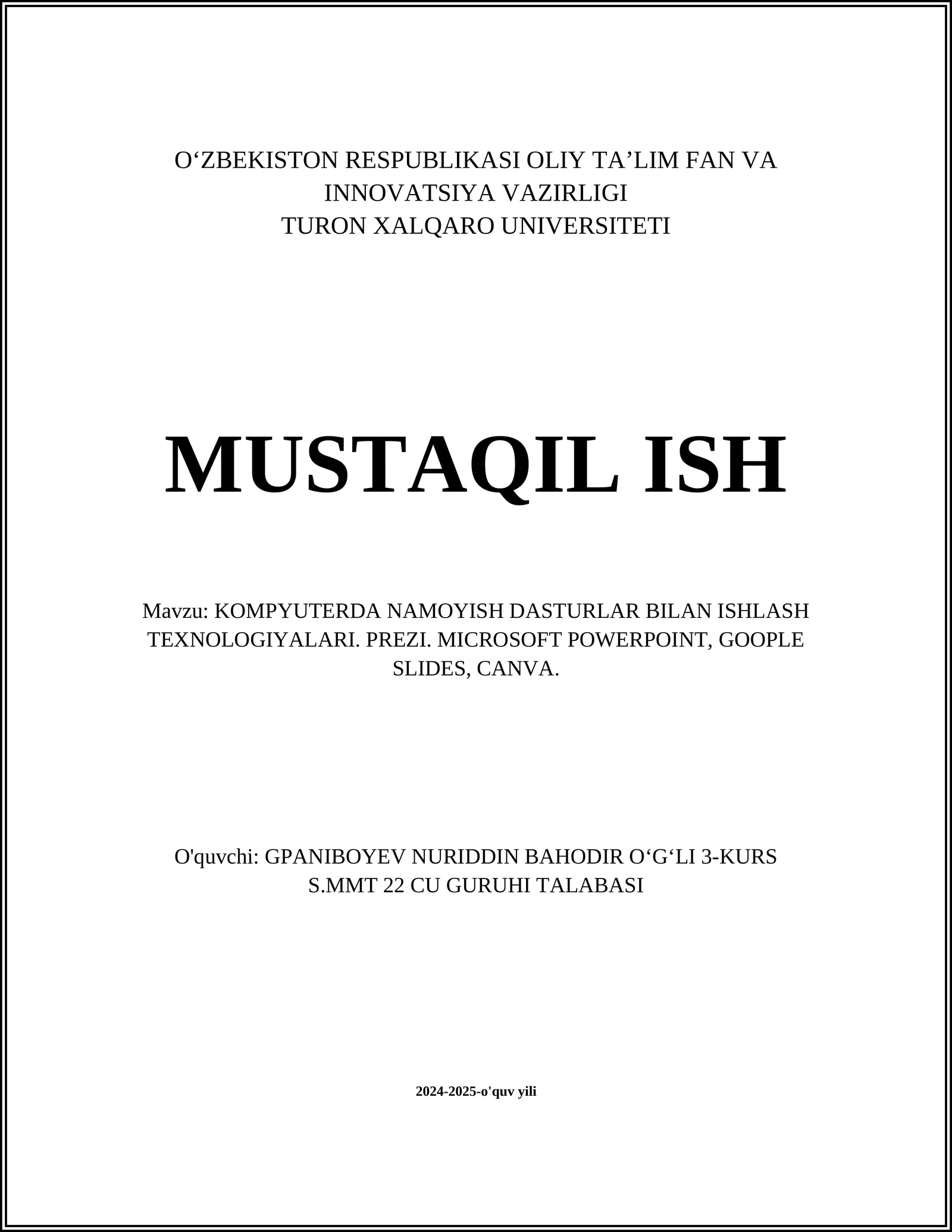 KOMPYUTERDA NAMOYISH DASTURLAR BILAN ISHLASH TEXNOLOGIYALARI. PREZI. MICROSOFT POWERPOINT, GOOPLE SLIDES, CANVA