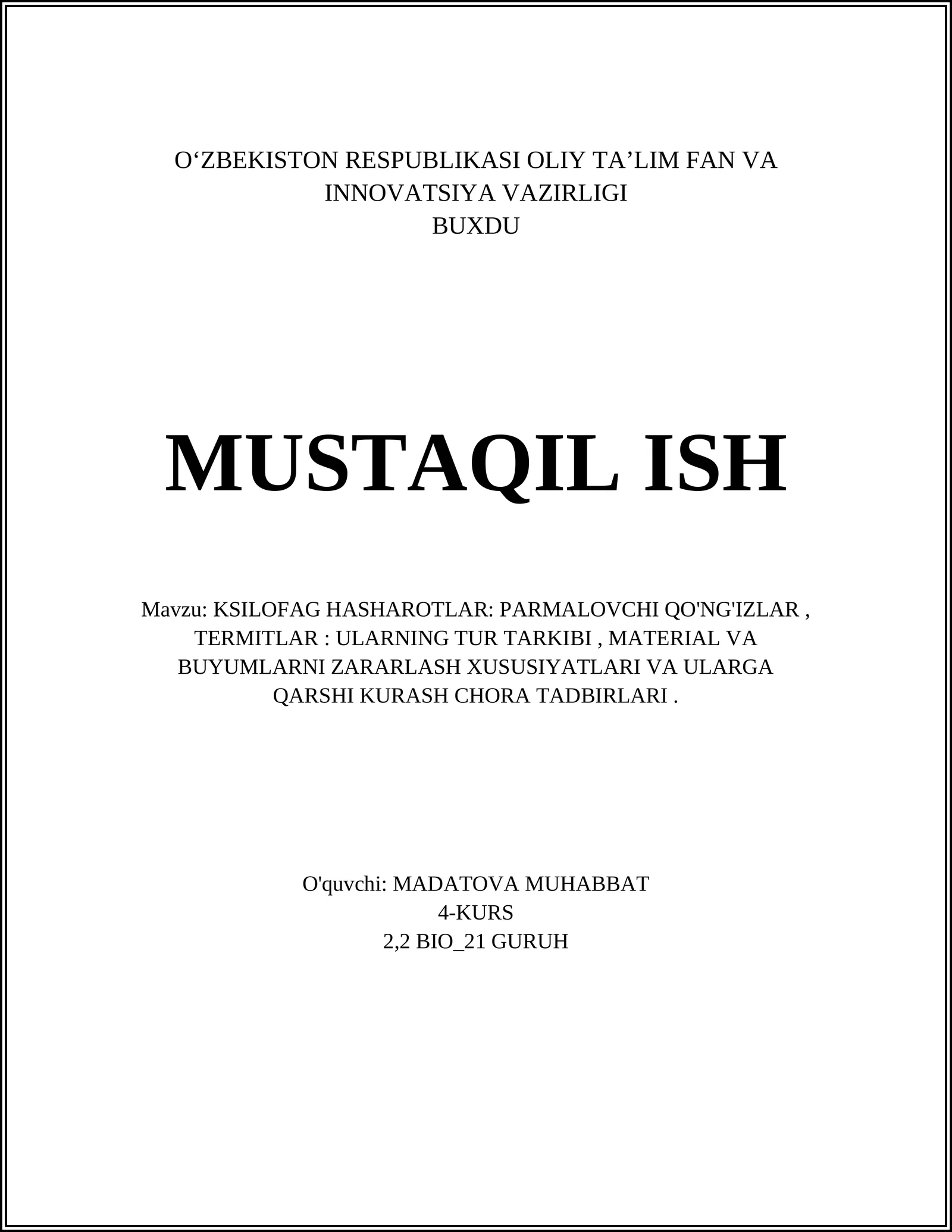 KSILOFAG HASHAROTLAR: PARMALOVCHI QO'NG'IZLAR, TERMITLAR: ULARNING TUR TARKIBI, MATERIAL VA BUYUMLARNI ZARARLASH XUSUSIYATLARI VA ULARGA QARSHI KURASH CHORA TADBIRLARI