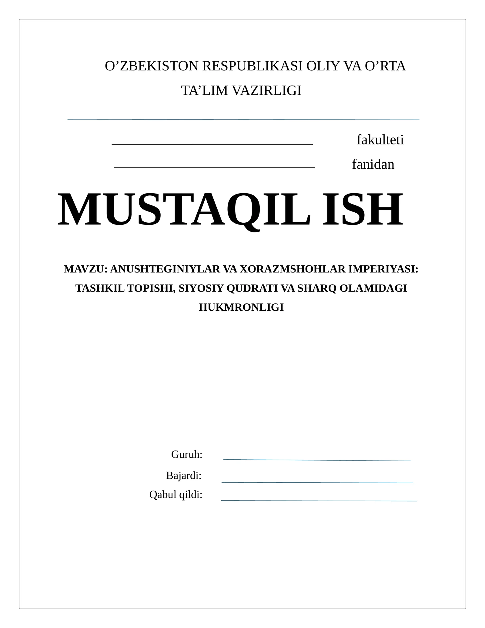 ANUSHTEGINIYLAR VA XORAZMSHOHLAR IMPERIYASI: TASHKIL TOPISHI, SIYOSIY QUDRATI VA SHARQ OLAMIDAGI HUKMRONLIGI