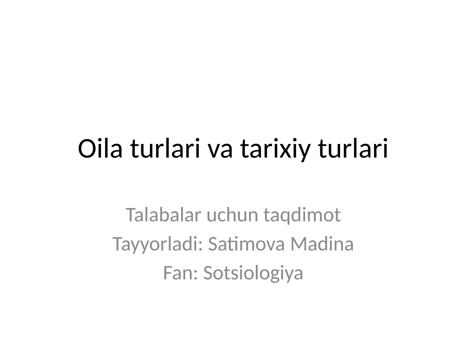 Oila turlari va tarixiy turlari