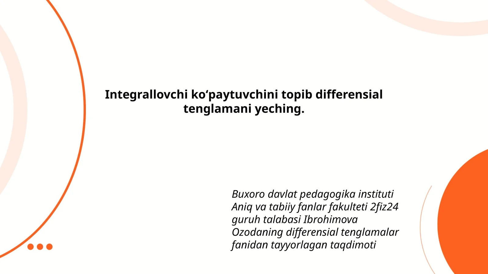 Integrallovchi koʻpaytuvchini topib differensial