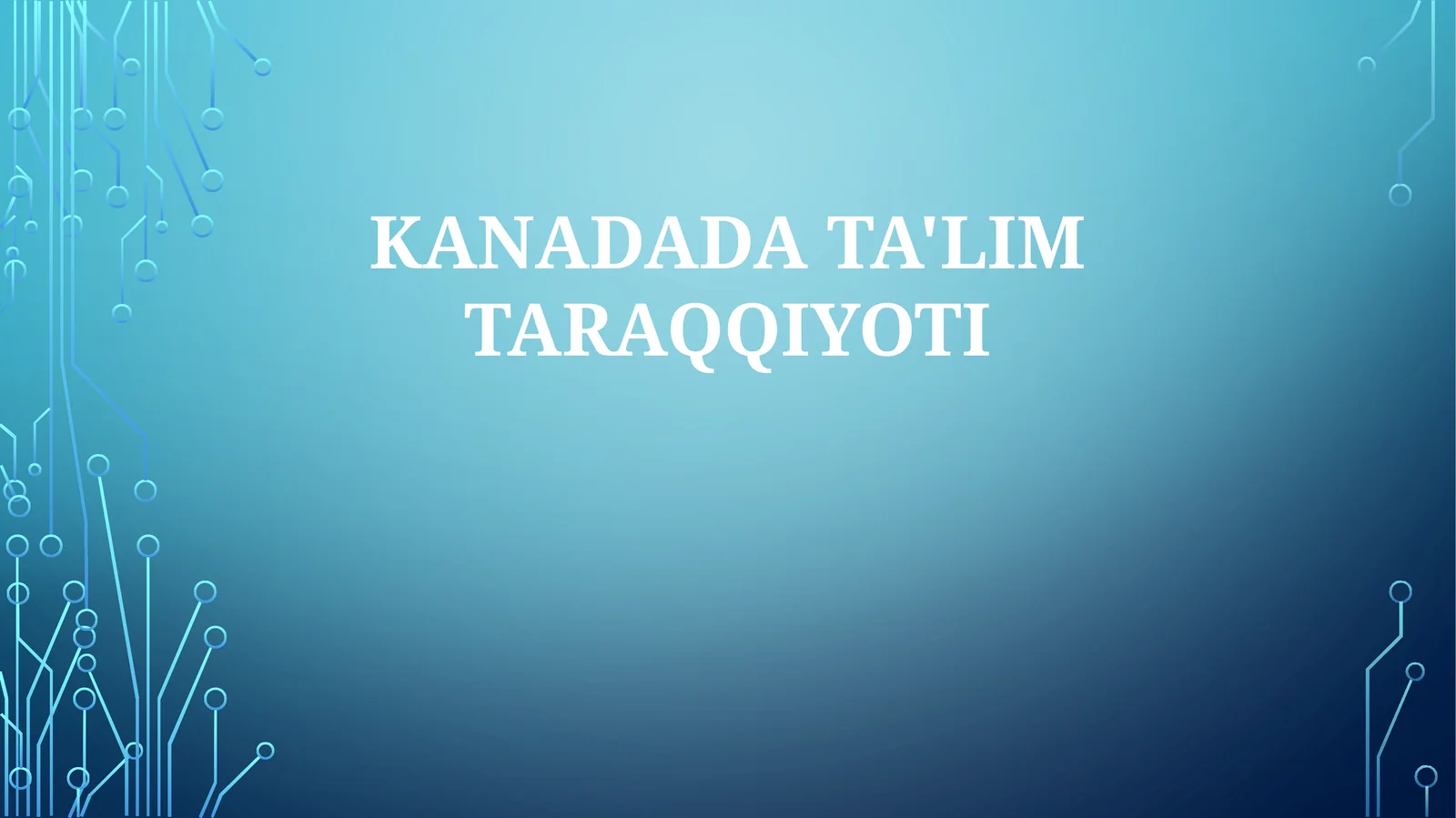 KANADADA TA'LIM TARAQQIYOTI