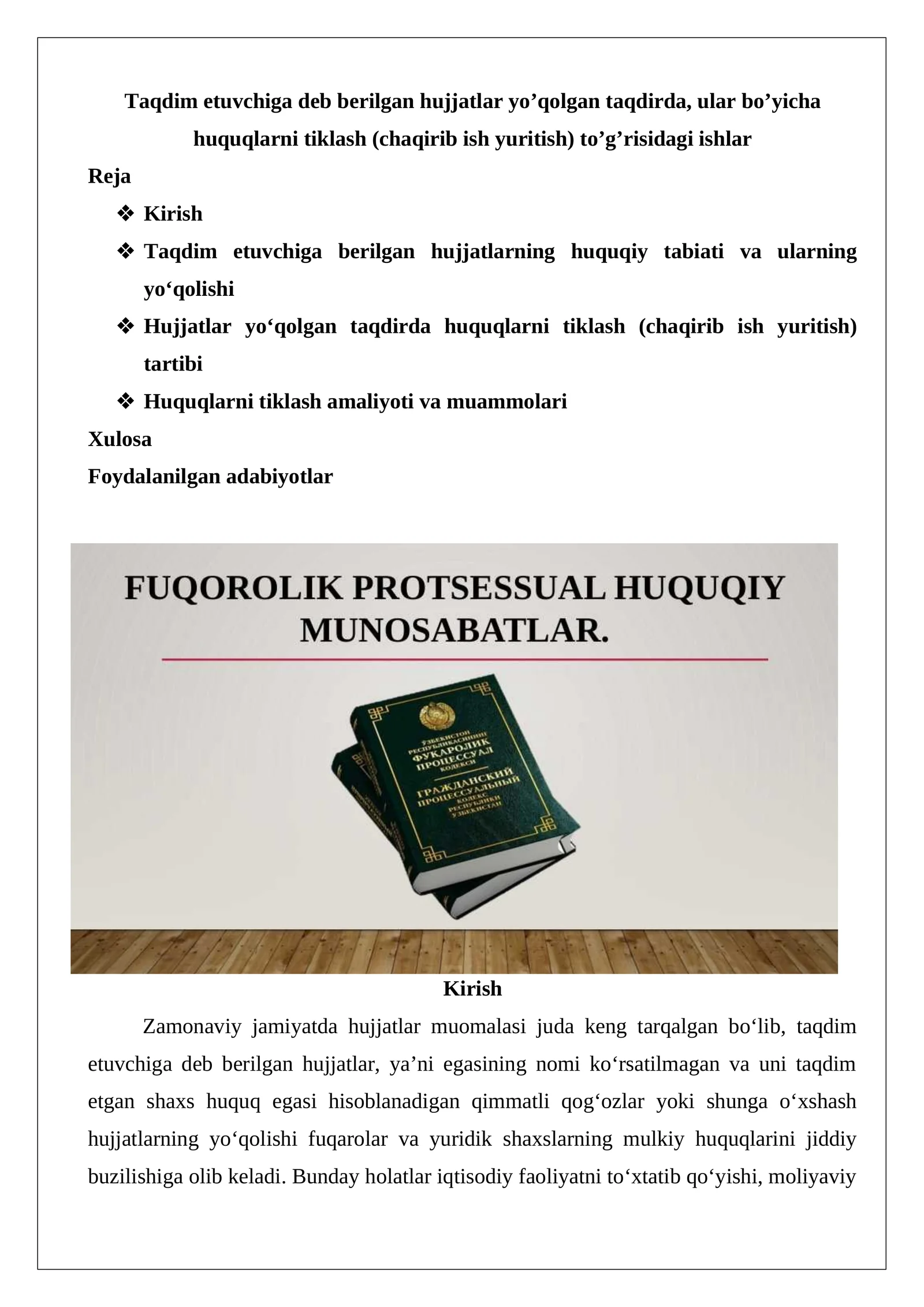 Taqdim etuvchiga deb berilgan hujjatlar yo’qolgan taqdirda, ular bo’yicha huquqlarni tiklash (chaqirib ish yuritish) to’g’risidagi ishlar