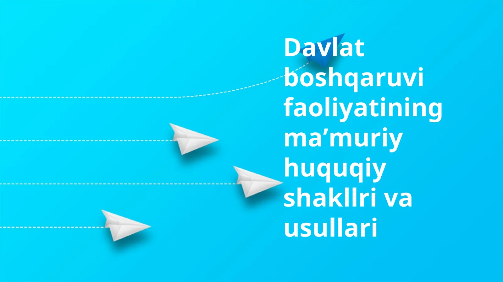 Davlat boshqaruvida faoliyatining maʼmuriy huquqiy shakllari usullari