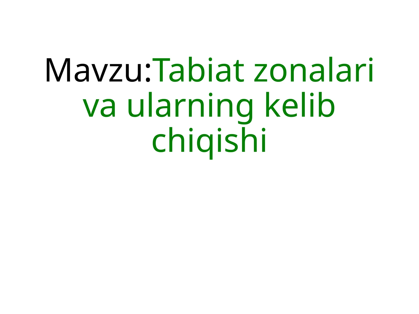 Tabiat zonalari va ularning kelib chiqishi