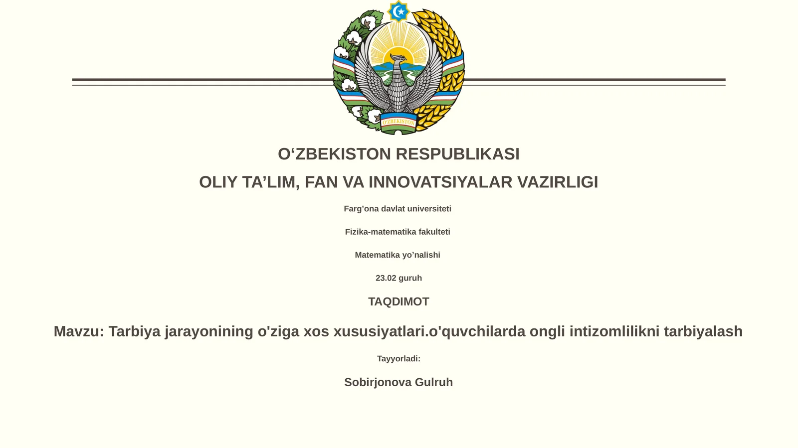 Tarbiya jarayonining o'ziga xos xususiyatlari.o'quvchilarda ongli intizomlilikni tarbiyalash