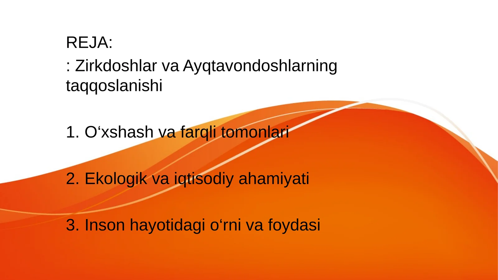 Zirkdoshlar va Ayqtavondoshlarning taqqoslanishi