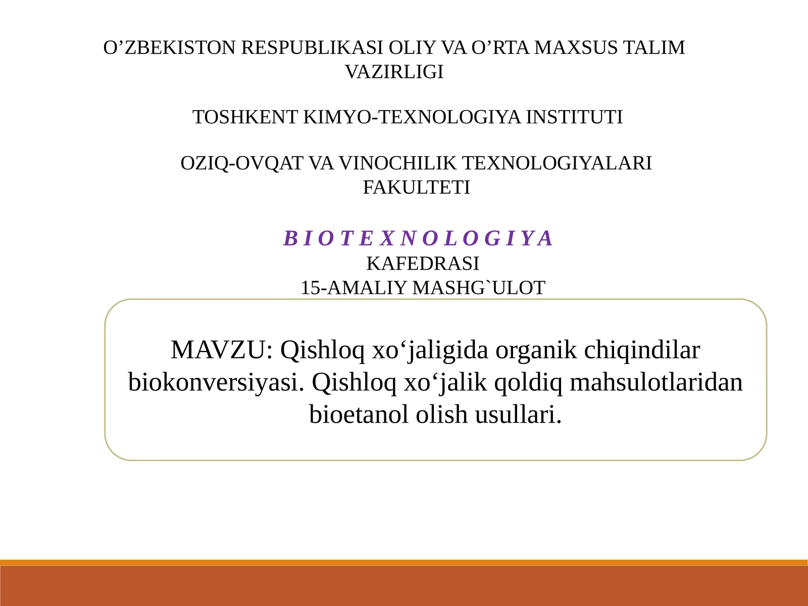 Qishloq xo‘jaligida organik chiqindilar biokonversiyasi. Qishloq xo‘jalik qoldiq mahsulotlaridan bioetanol olish usullari