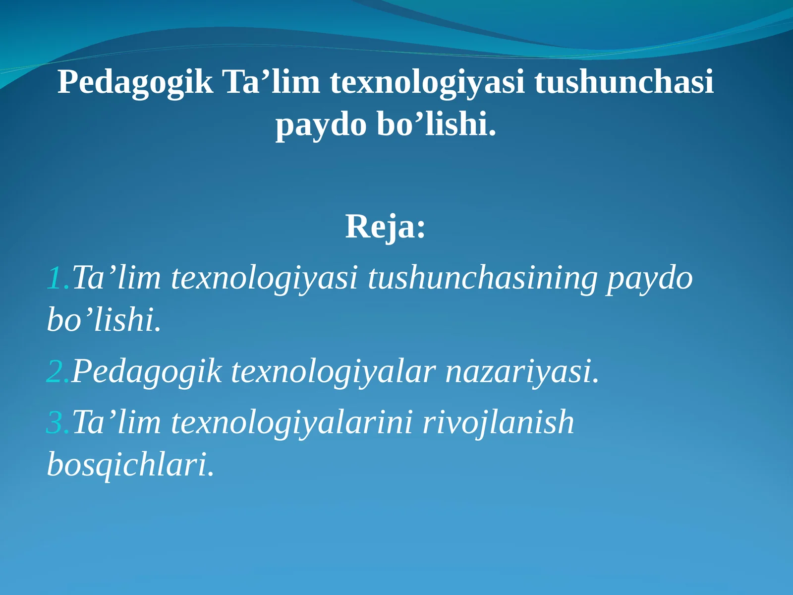 Ta’lim texnologiyasi tushunchasi paydo bo’lishi.