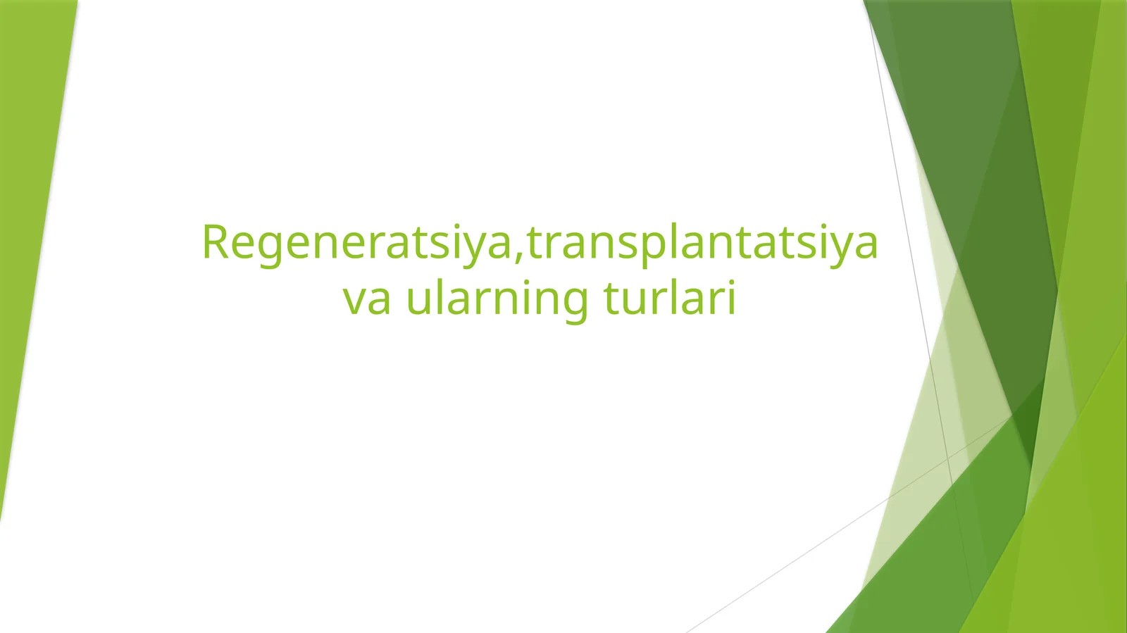 Regeneratsiya va transplantatsiya turlari