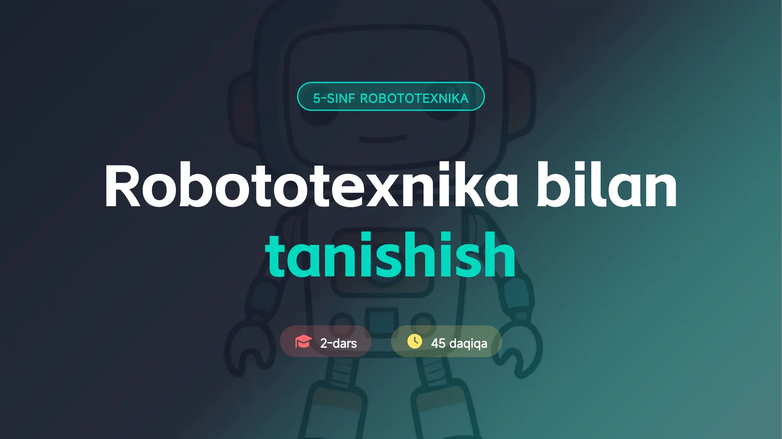 Robototexnika bilan tanishish 2-dars