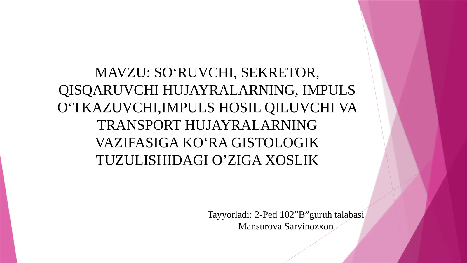 Hujayra turlari va ularning gistologik tuzilishi xususiyatlari