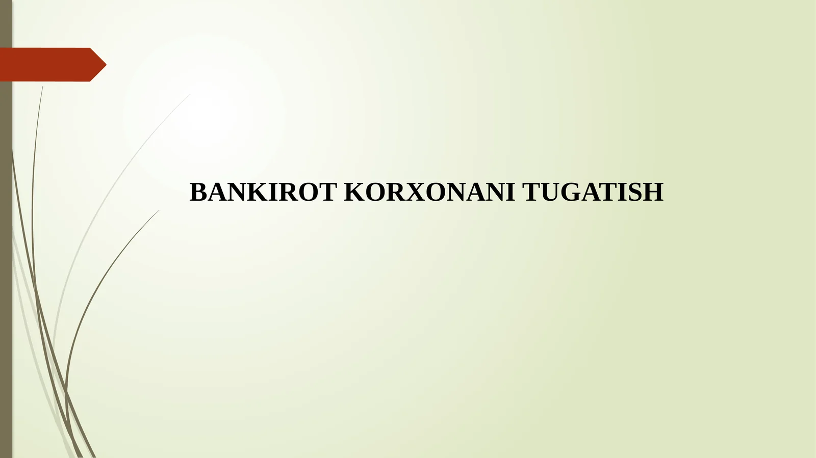 BANKIROT KORXONANI TUGATISH