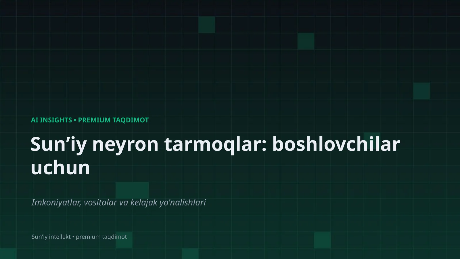 Sunʼiy neyron tarmoqlar: boshlovchilar uchun
