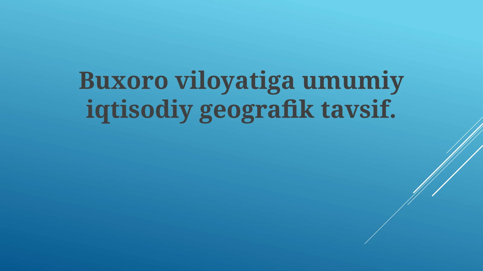 Buxoroviloyatigaumumiyiqtisodiygeografiktavsif