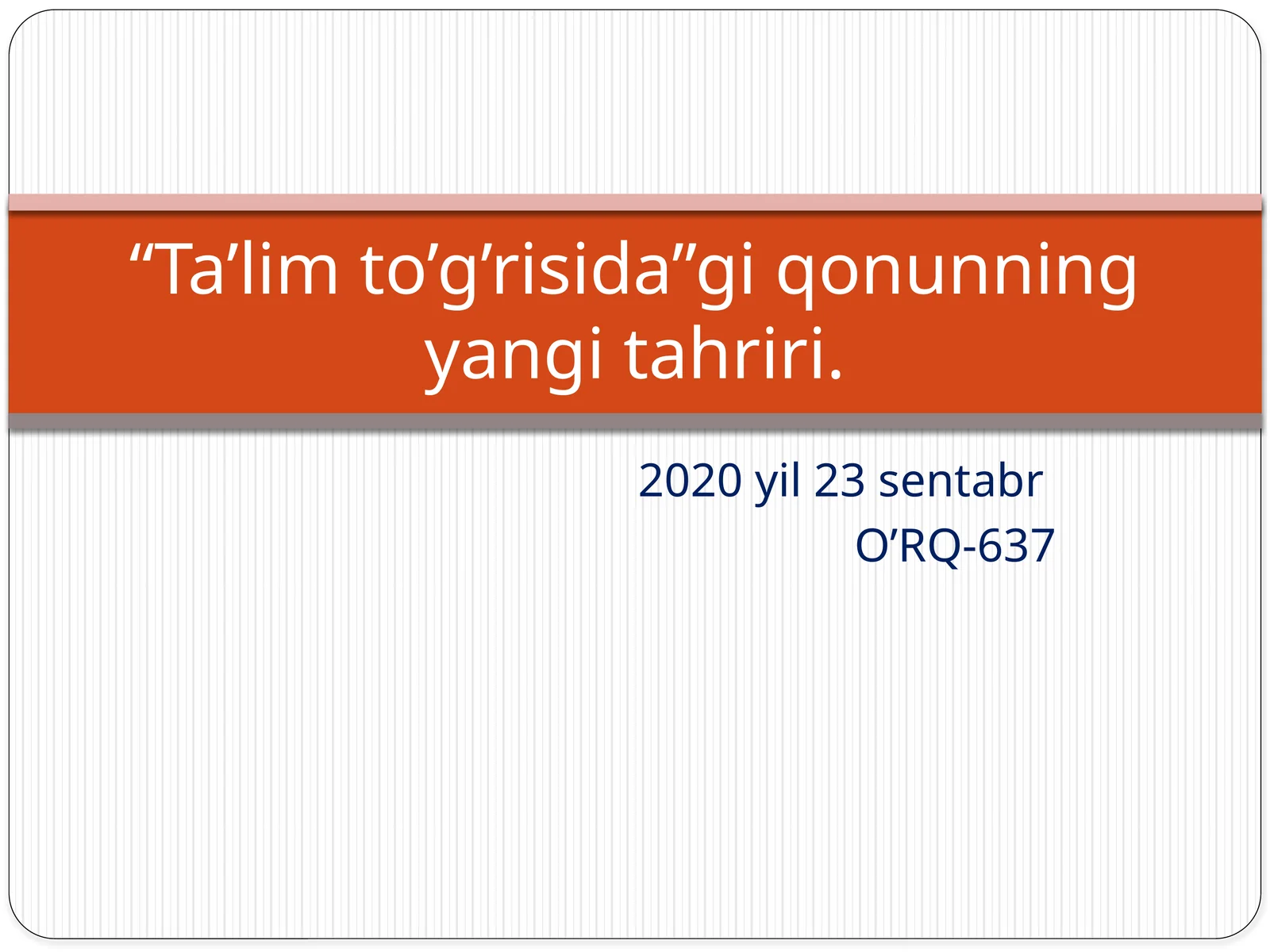 O’ZBEKISTON RESPUBLIKASI QONUNI Ta’lim to’g’risida