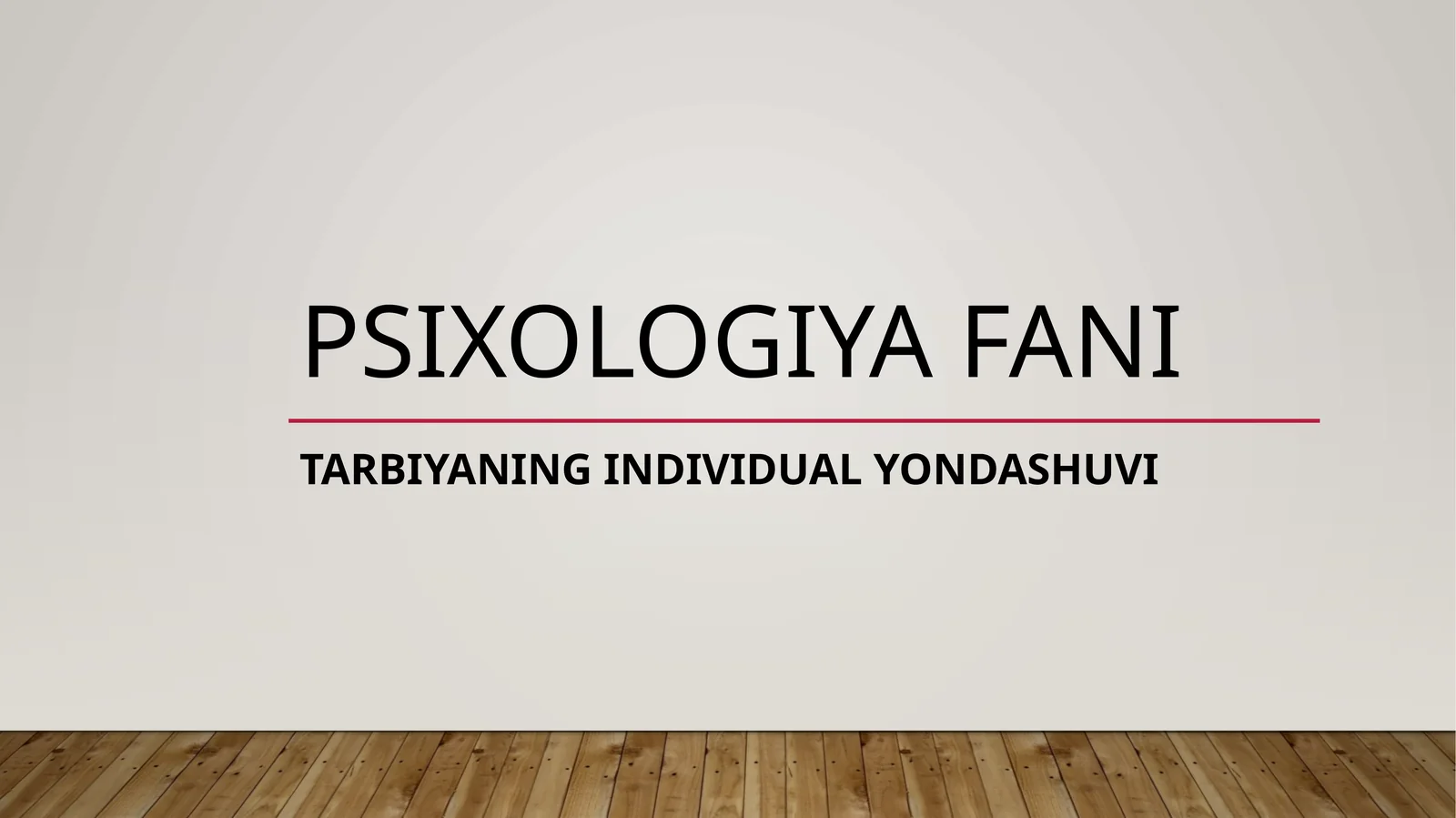 TARBIYANING INDIVIDUAL YONDASHUVI