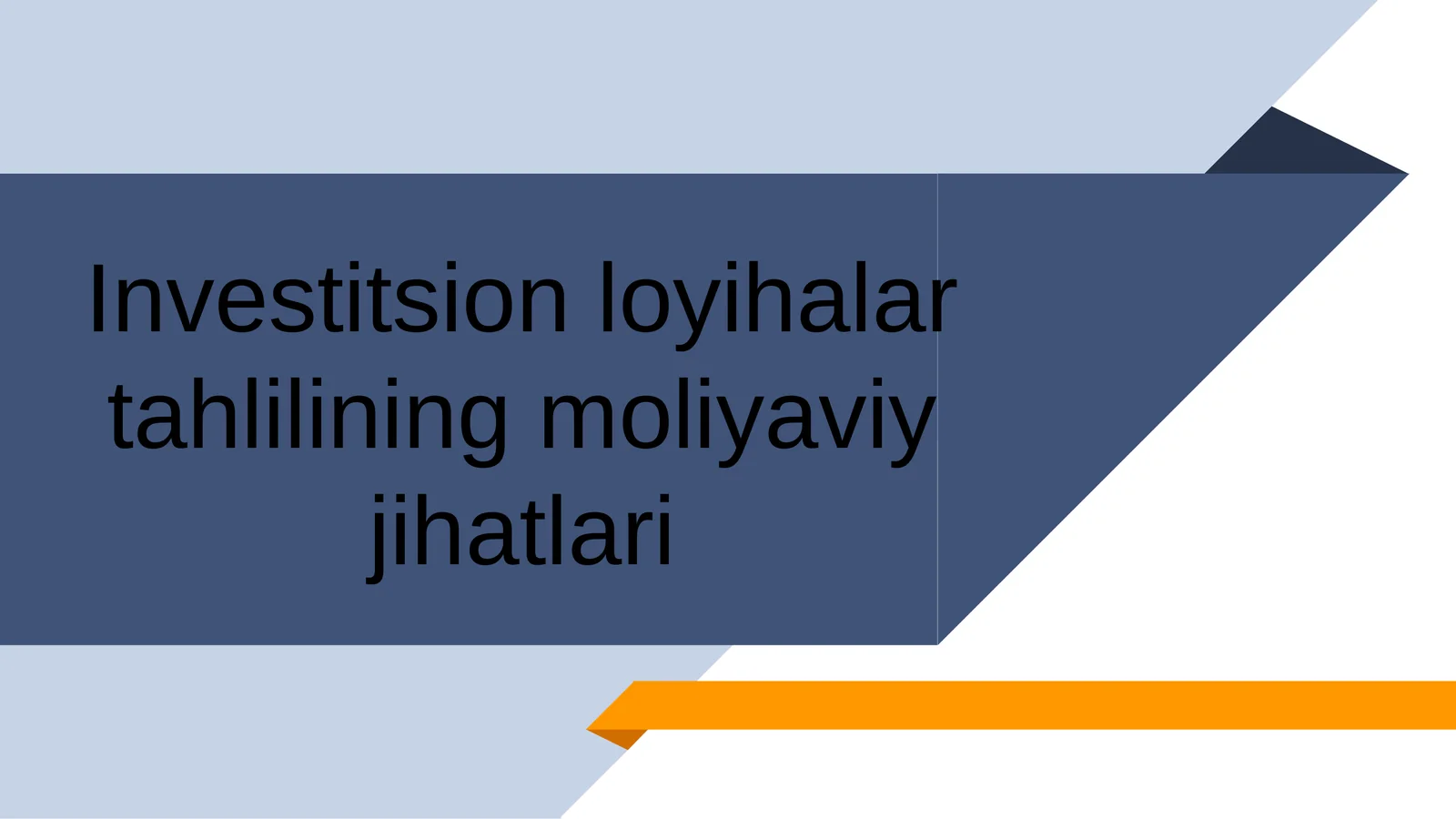 Investitsion loyihalar tahlilining moliyaviy jihatlari