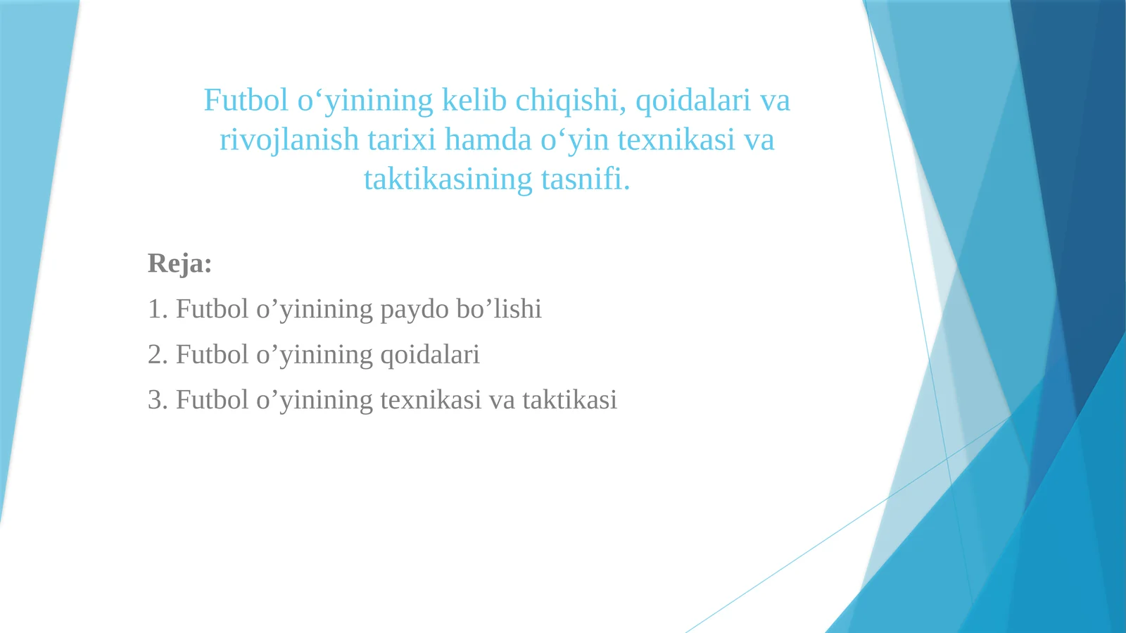Futbolo‘yininingkelibchiqishi,qoidalarivarivojlanishtarixihamdao‘yintexnikasivataktikasiningtasnifi