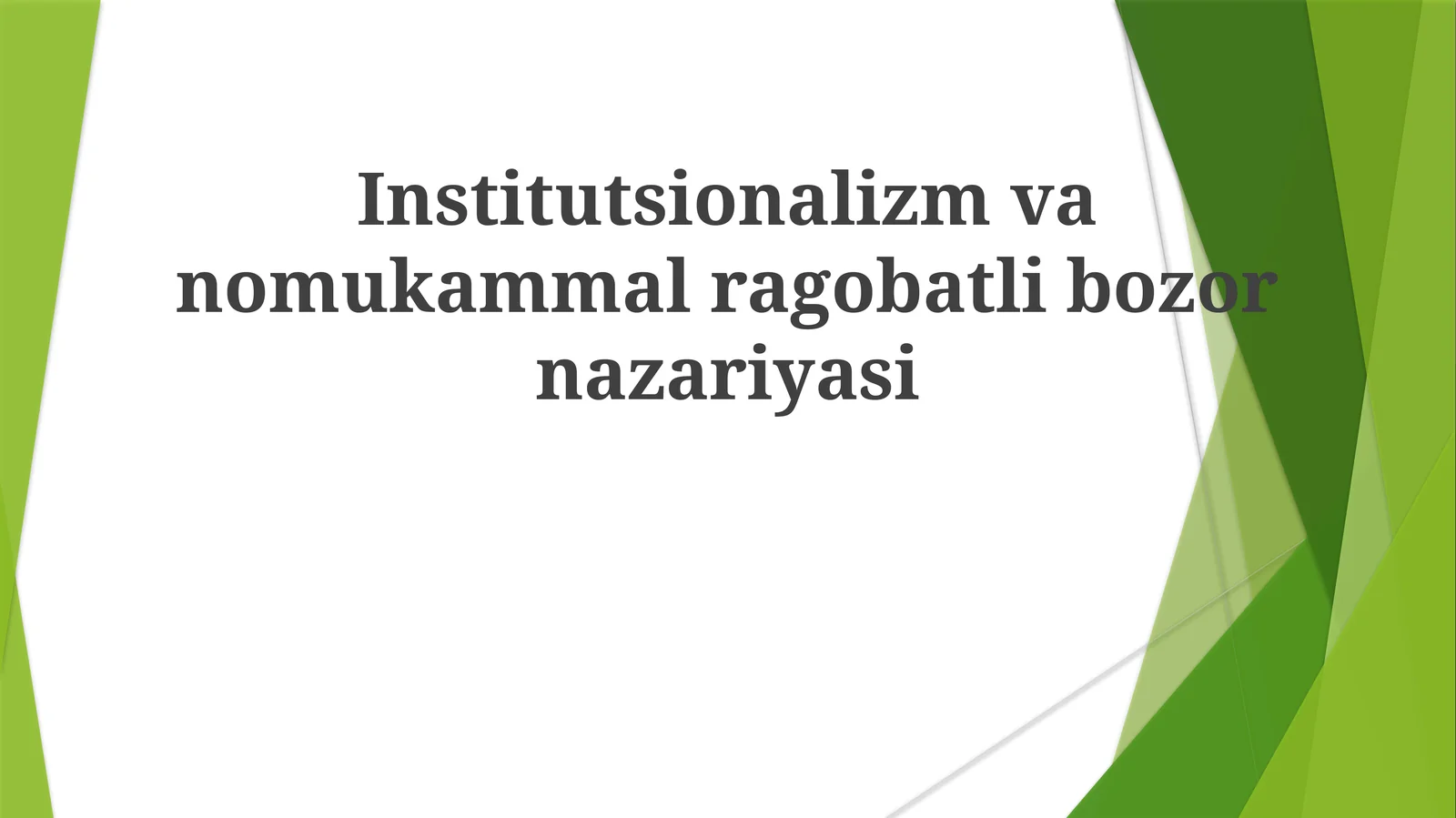 Institutsionalizmvanomukammalragobatlibozornazariyasi