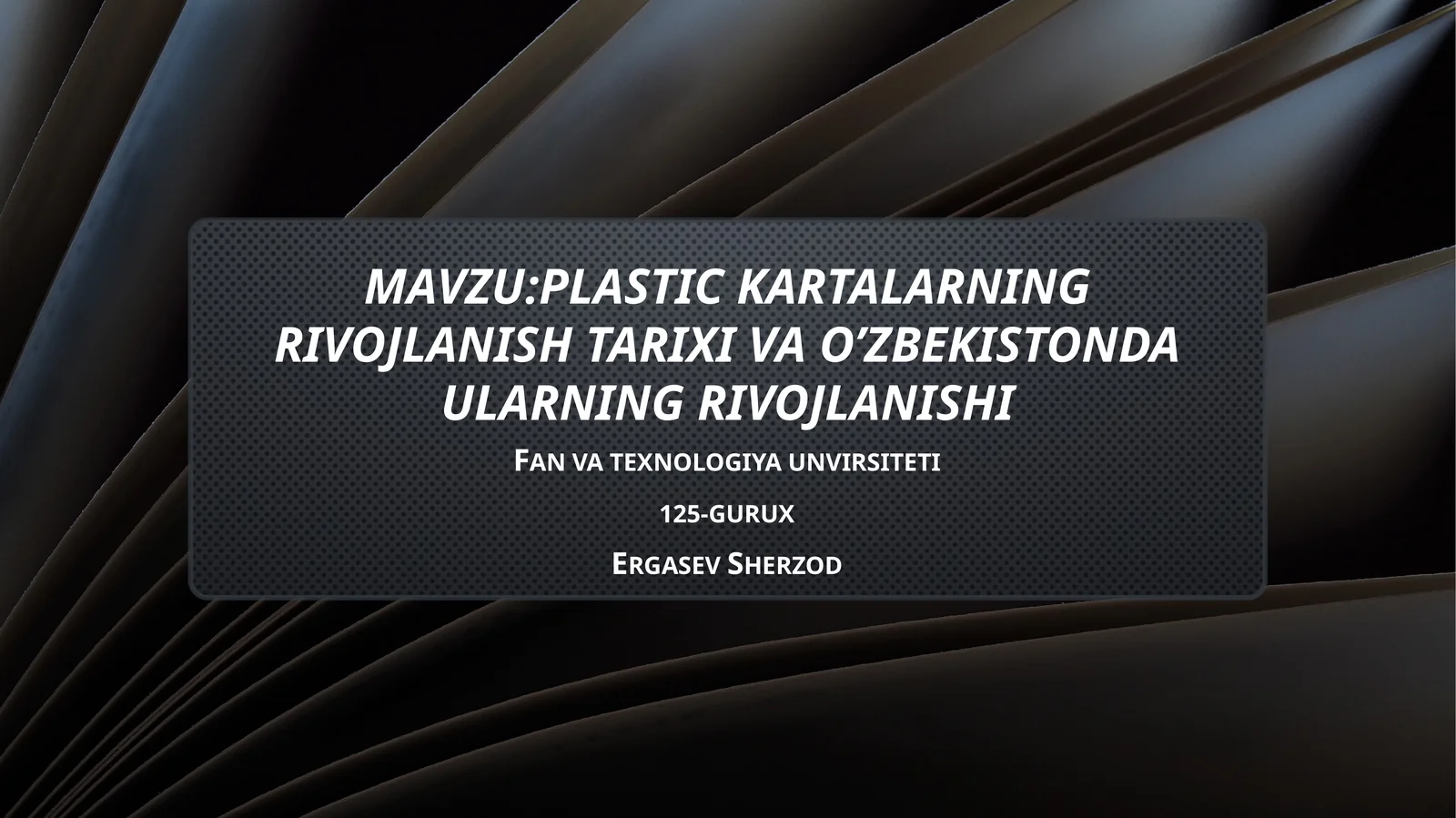 plastic kartalarning rivojlanish tarixi va O’zbekistonda ularning rivojlanishi