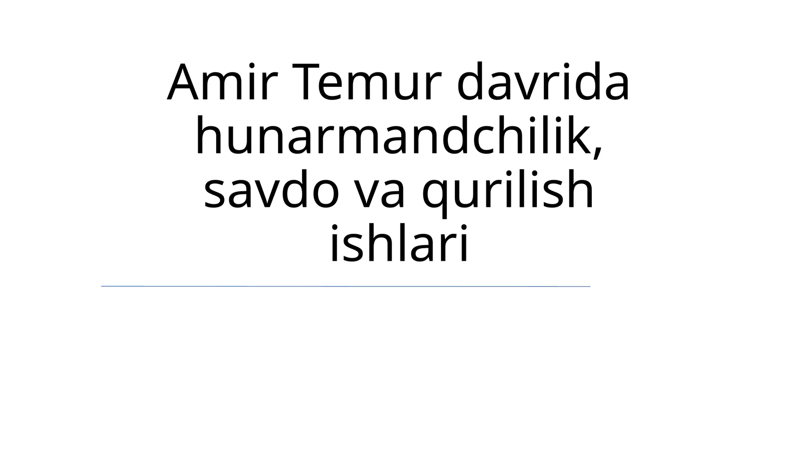 Hunarmandchilik, savdo va qurilish ishlari