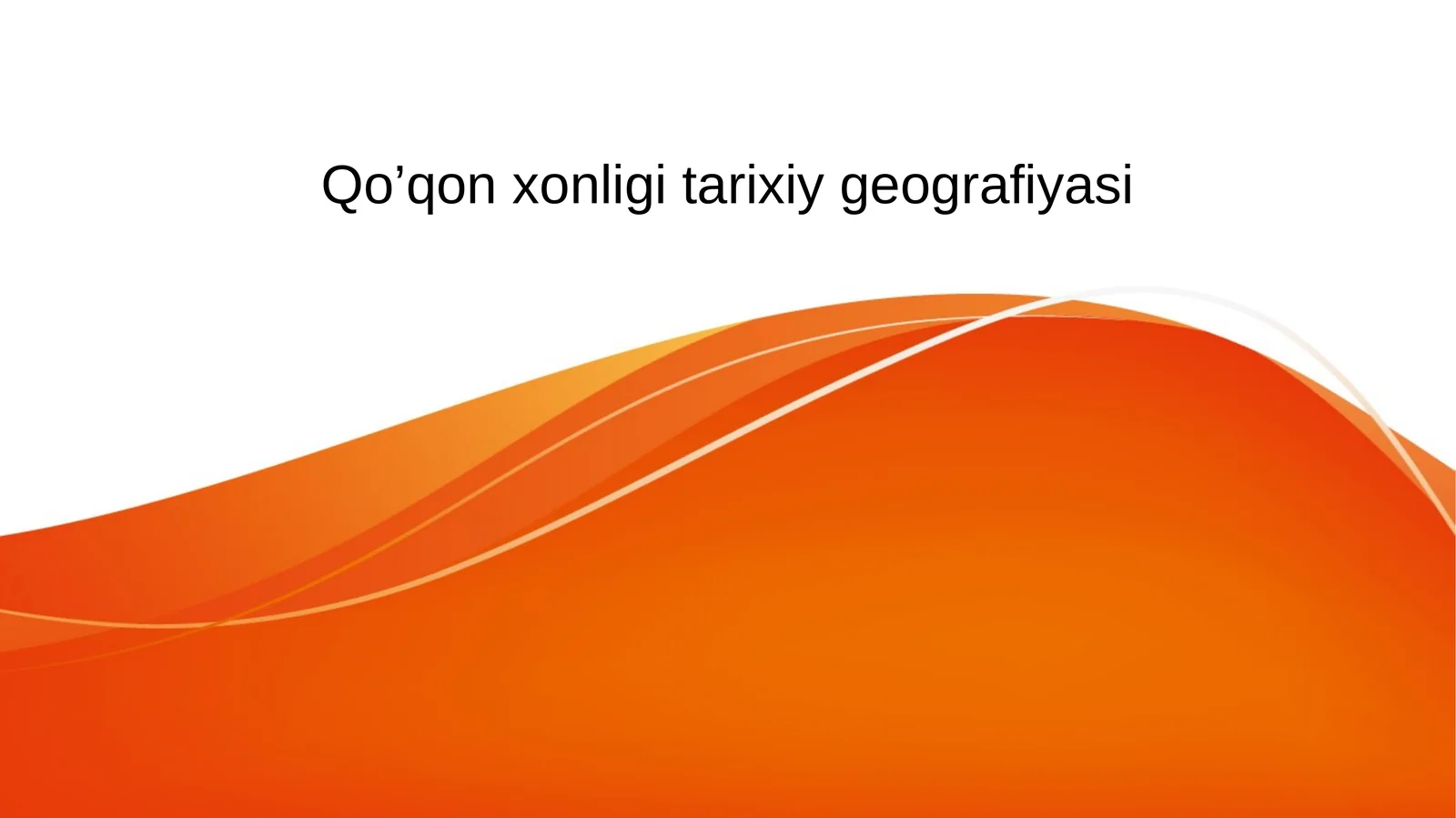 Qo’qon xonligi tarixiy geografiyasi