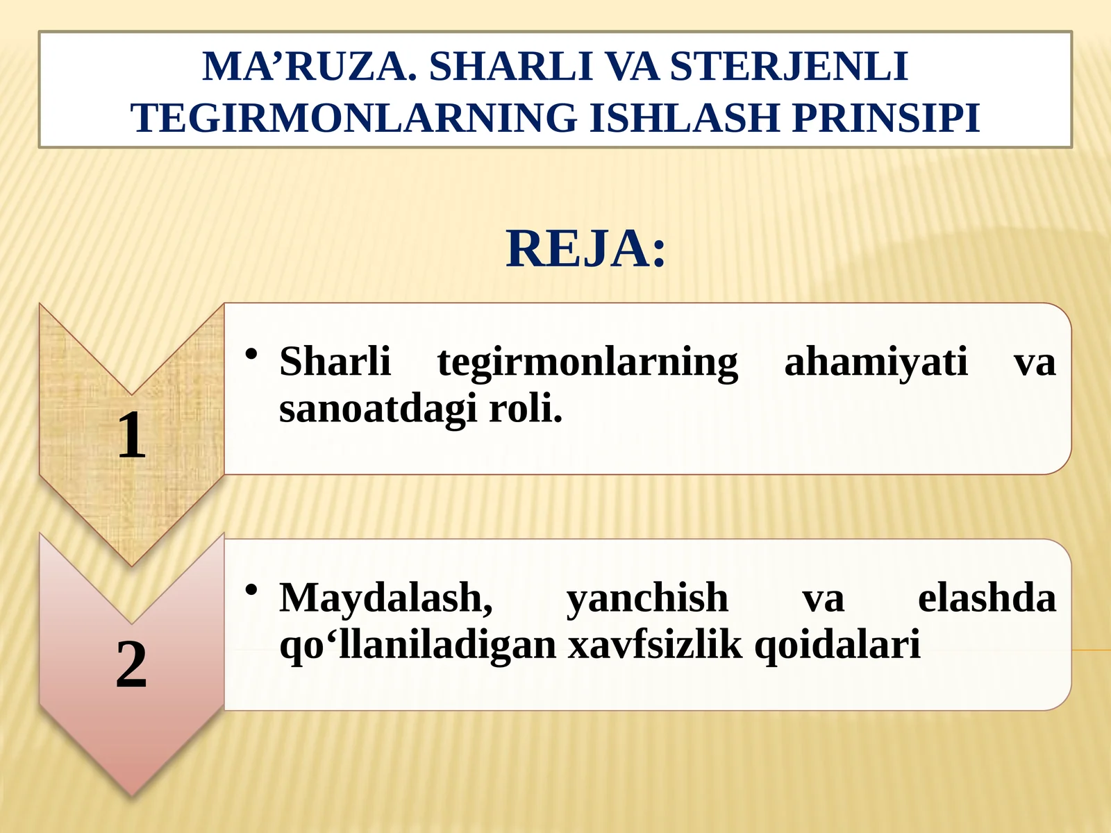 MA’RUZA. SHARLI VA STERJENLI TEGIRMONLARNING ISHLASH PRINSIPI