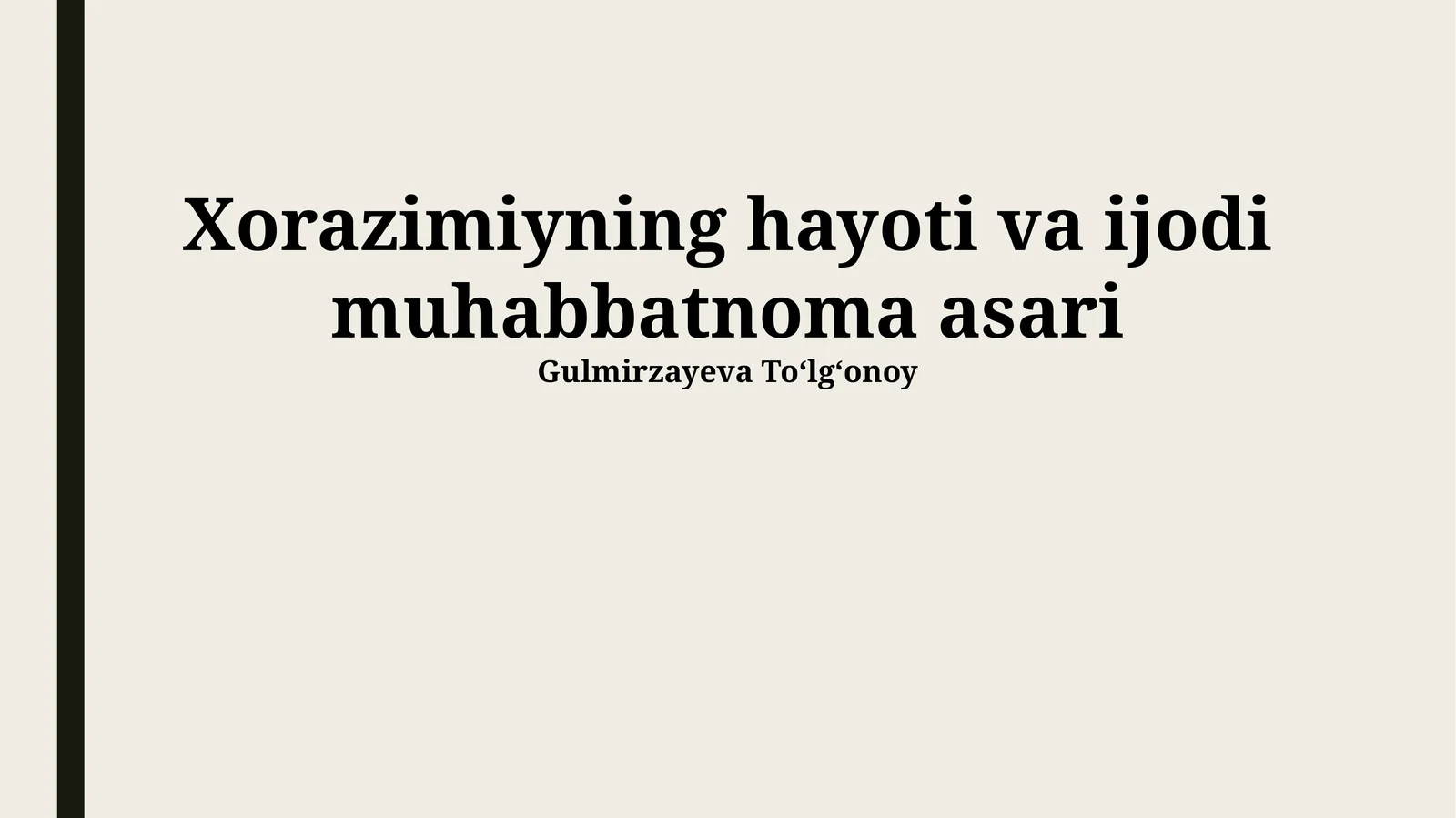 Xorazimiyning hayoti va ijodi muhabbatnoma asari