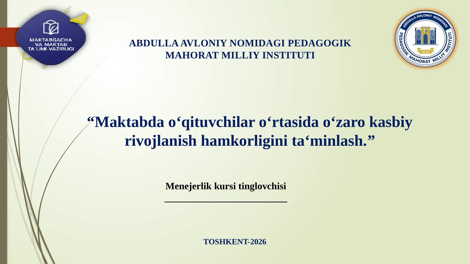 “Maktabda o‘qituvchilar o‘rtasida o‘zaro kasbiy rivojlanishhamkorligini ta‘minlash.”