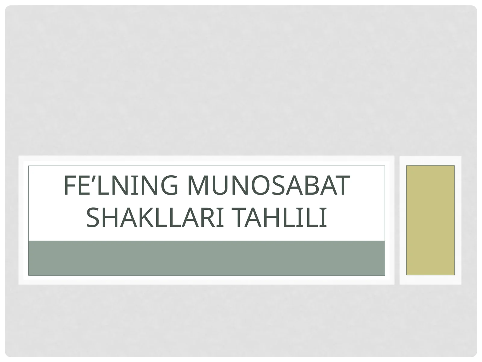 Fe’lning munosabat shakllari tahlili