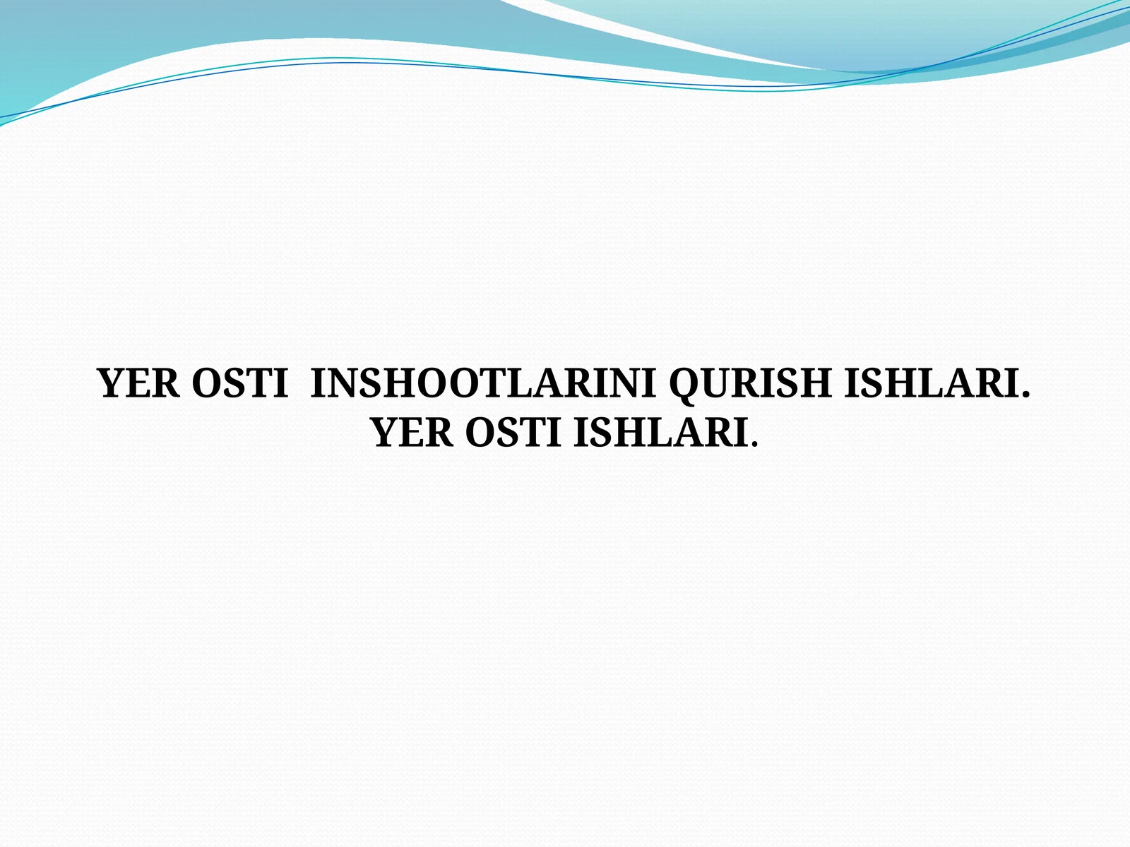 YER OSTIINSHOOTLARINI QURISH ISHLARI