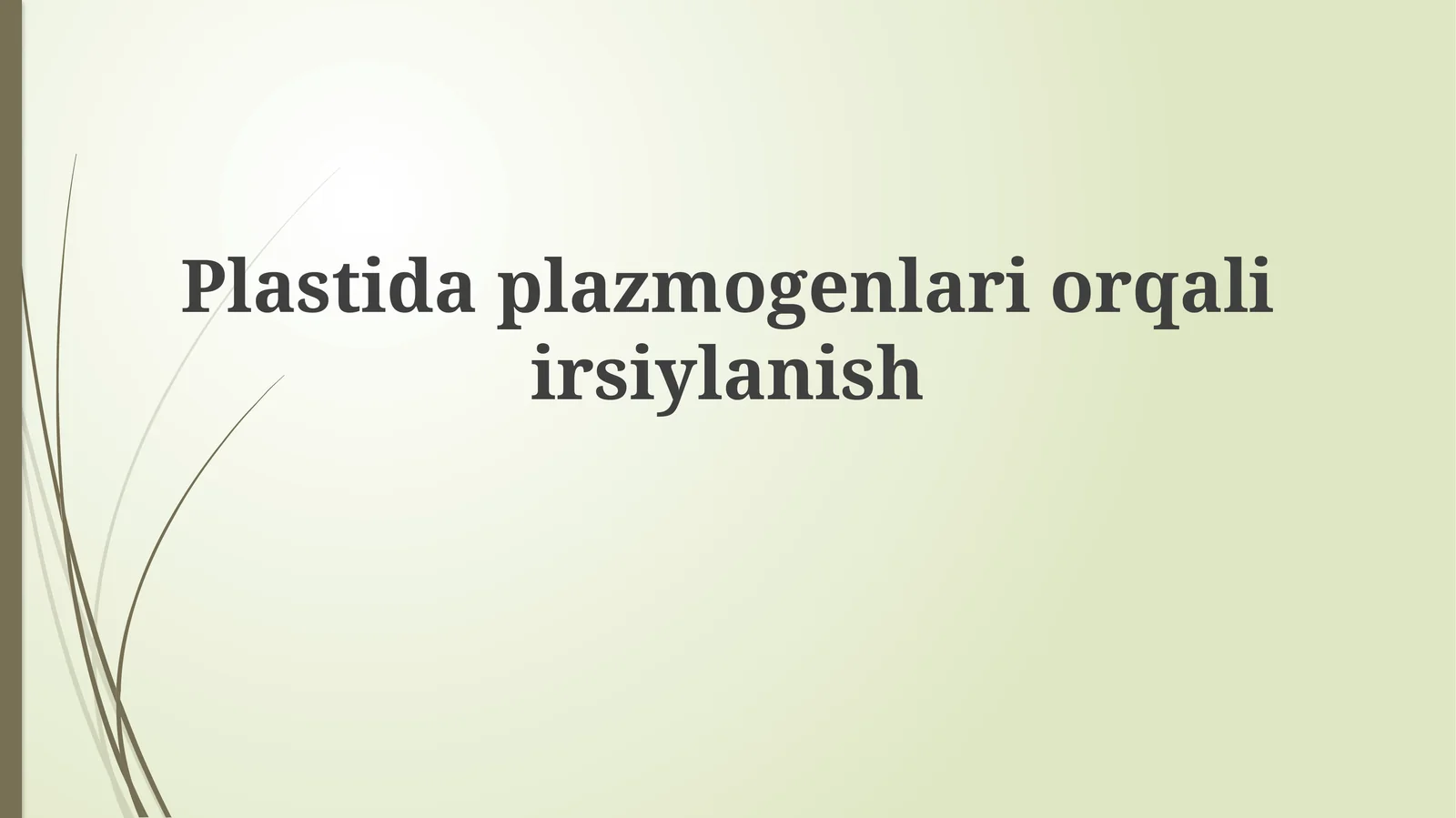 Plastidaplazmogenlariorqaliirsiylanish